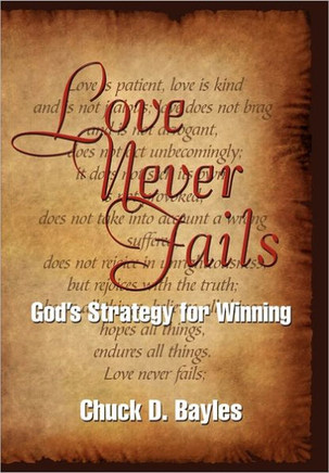 Love Never Fails: God's Strategy for Winning - 9781462868094