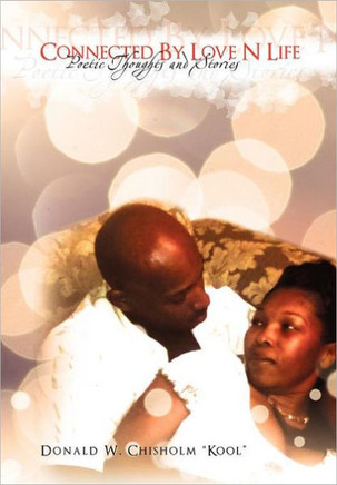 Connected by Love N Life: Poetic Thougts and Stories - 9781465377517