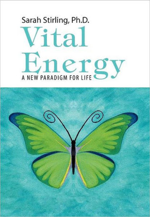 Vital Energy: A New Paradigm For life - 9781465300669