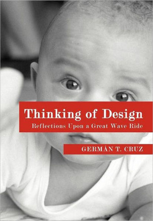 Thinking of Design: Reflections Upon a Great Wave Ride - 9781477125250