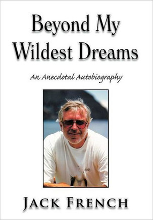 Beyond My Wildest Dreams: An Anecdotal Autobiography - 9781477121689