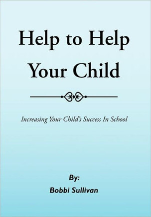 Help to Help Your Child - 9781456847463