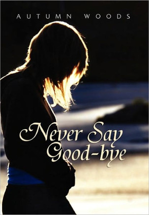Never Say Good-Bye - 9781456821173