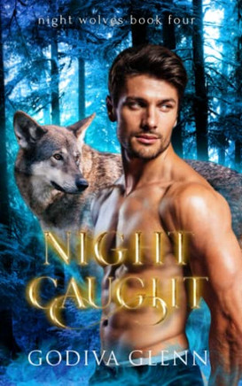 Night Caught (Night Wolves)