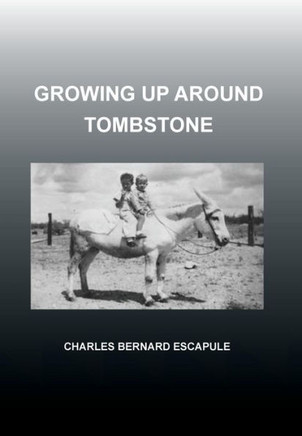 Growing Up Around Tombstone - 9781479792351