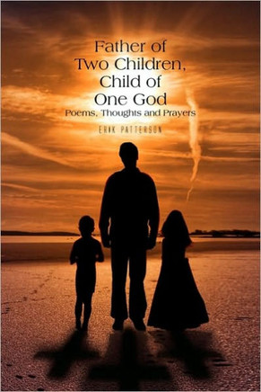 Father of Two Children, Child of One God - 9781450067713