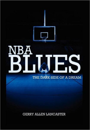 NBA BLUES The Dark Side Of A Dream - 9781465348838