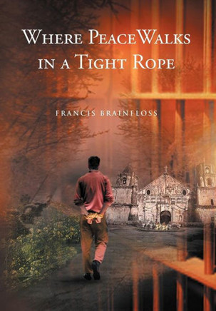 Where Peace Walks in a Tight Rope - 9781479741465