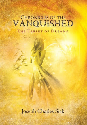 Chronicles of the Vanquished: The Tablet of Dreams - 9781479710331