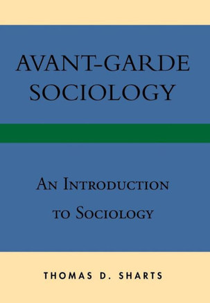 Avant-Garde Sociology: An Introduction to Sociology - 9781483665214