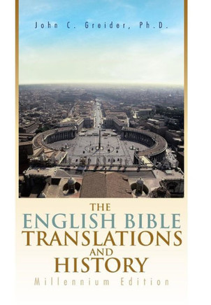 The English Bible Translations and History: Millennium Edition - 9781483621357