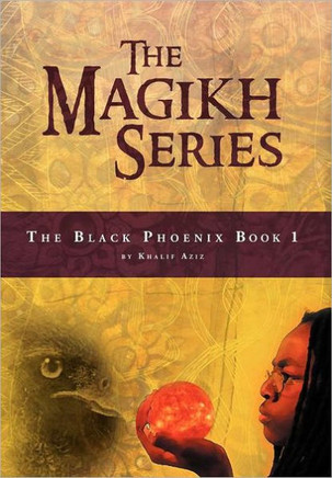 The Magikh Series: The Black Phoenix Book 1 - 9781477127803