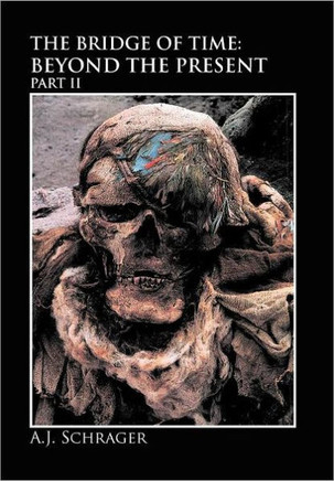 The Bridge of Time: Beyond the Present Part II - 9781465348685
