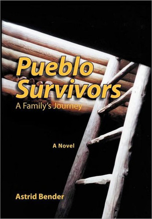 Pueblo Survivors: A Family's Journey - 9781465337597