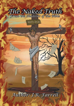 The Naked Truth: From the Shadows of the Bible - 9781441521927