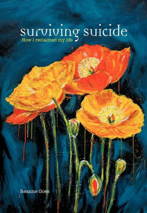 Surviving Suicide: How I Reclaimed My Life - 9781479757756