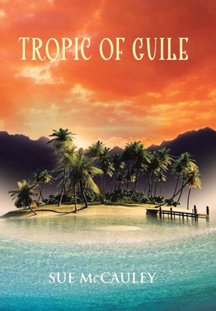 Tropic of Guile - 9781483683195