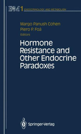 Hormone Resistance and Other Endocrine Paradoxes