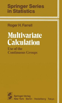 Multivariate Calculation: Use of the Continuous Groups