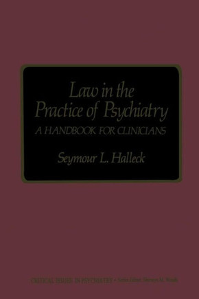 Law in the Practice of Psychiatry: A Handbook for Clinicians
