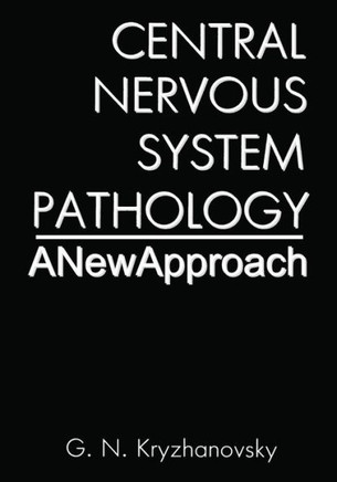 Central Nervous System Pathology: A New Approach