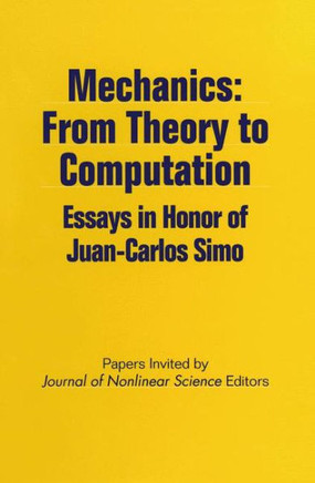 Mechanics: From Theory to Computation: Essays in Honor of Juan-Carlos Simo