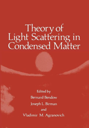 Theory of Light Scattering in Condensed Matter: Proceedings of the First Joint Usa-USSR Symposium