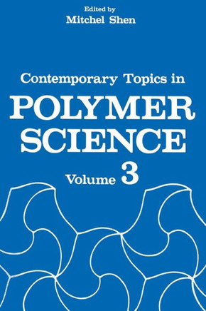 Contemporary Topics in Polymer Science: Volume 3
