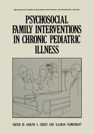 Psychosocial Family Interventions in Chronic Pediatric Illness