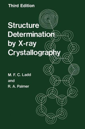 Structure Determination by X-Ray Crystallography - 9781461357247