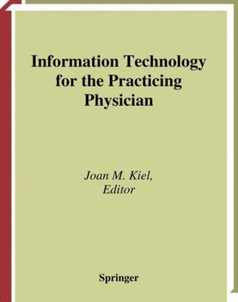 Information Technology for the Practicing Physician