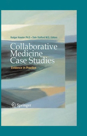 Collaborative Medicine Case Studies: Evidence in Practice