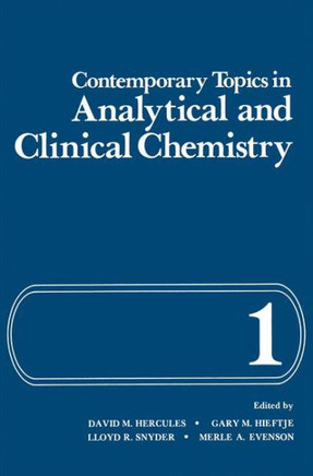 Contemporary Topics in Analytical and Clinical Chemistry: Volume 1