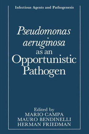 Pseudomonas Aeruginosa as an Opportunistic Pathogen