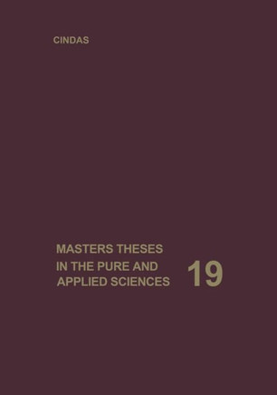 Masters Theses in the Pure and Applied Sciences: Accepted by Colleges and Universities of the United States and Canada - 9781475757781