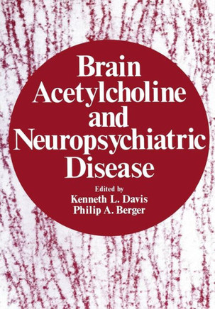 Brain Acetylcholine and Neuropsychiatric Disease