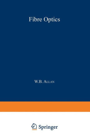 Fibre Optics: Theory and Practice