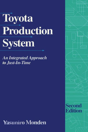 Toyota Production System: An Integrated Approach to Just-In-Time
