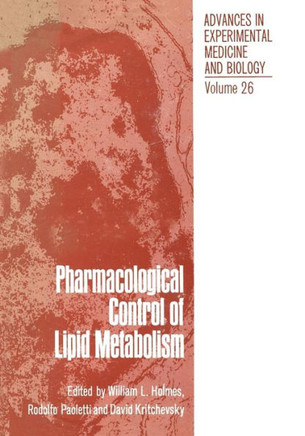 Pharmacological Control of Lipid Metabolism: Proceedings of the Fourth International Symposium on Drugs Affecting Lipid Metabolism Held in Philadelphi