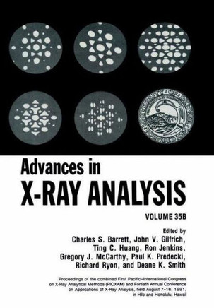 Advances in X-Ray Analysis: Volume 35b