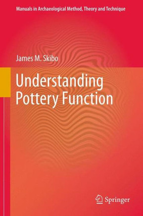 Understanding Pottery Function - 9781461496113