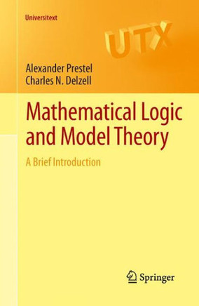 Mathematical Logic and Model Theory: A Brief Introduction