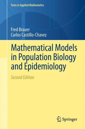 Mathematical Models in Population Biology and Epidemiology - 9781461416852