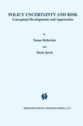 Policy Uncertainty and Risk: Conceptual Developments and Approaches