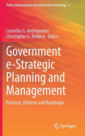 Government E-Strategic Planning and Management: Practices, Patterns and Roadmaps