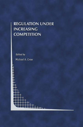 Regulation Under Increasing Competition