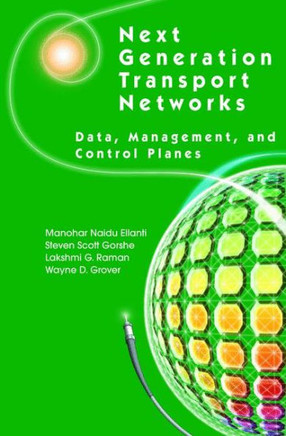 Next Generation Transport Networks: Data, Management, and Control Planes