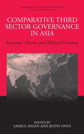Comparative Third Sector Governance in Asia: Structure, Process, and Political Economy