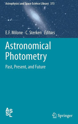 Astronomical Photometry: Past, Present, and Future - 9781441980496