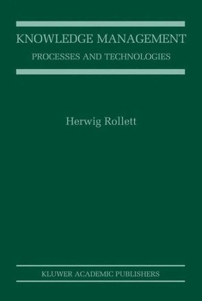 Knowledge Management: Processes and Technologies